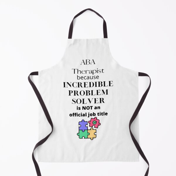 Item preview, ABA Therapist because Incredible Problem Solver is Not an official job title designed and sold by BLACKEARTHMO.
