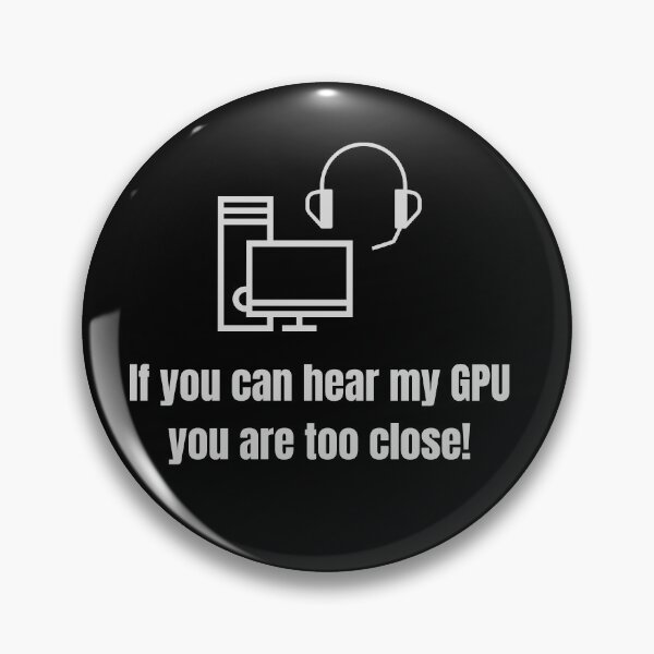 Item preview, If you can hear my GPU designed and sold by 13thOak.