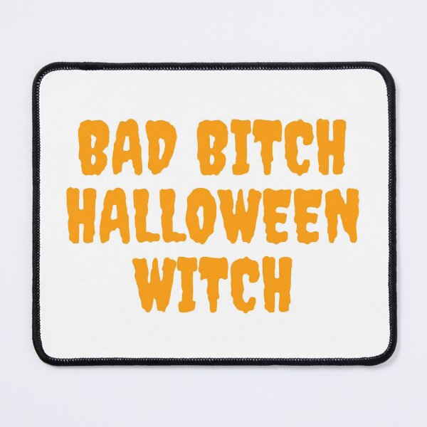 Item preview, BAD BIT*H HALLOWEEN WITCH. October 31st 2021 designed and sold by AlfaEcho.
