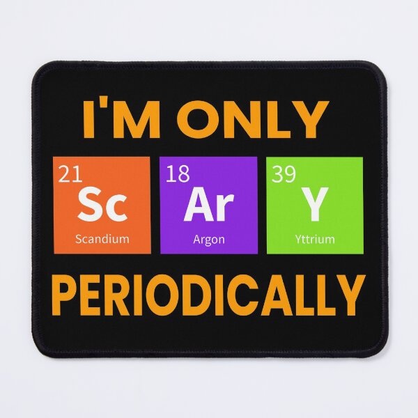 Item preview, I'm Only Scary Periodically - Chemistry Teacher Halloween Costume designed and sold by ZiesMerch.