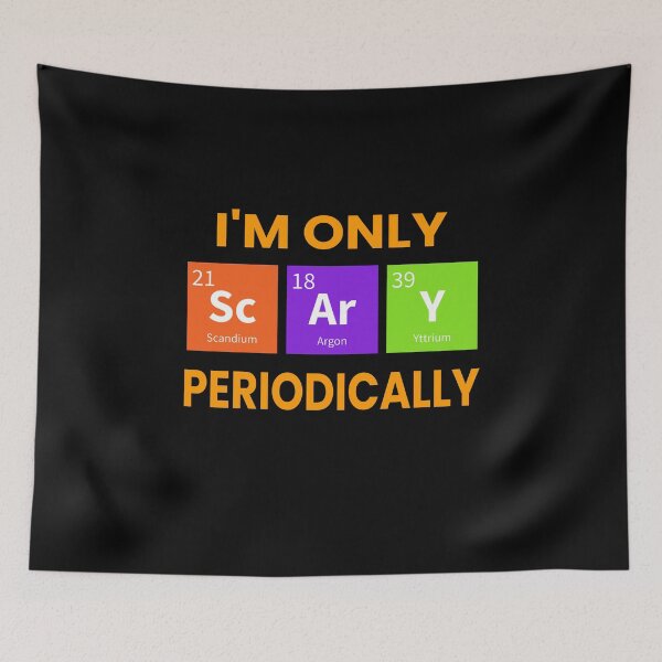 Item preview, I'm Only Scary Periodically - Chemistry Teacher Halloween Costume designed and sold by ZiesMerch.