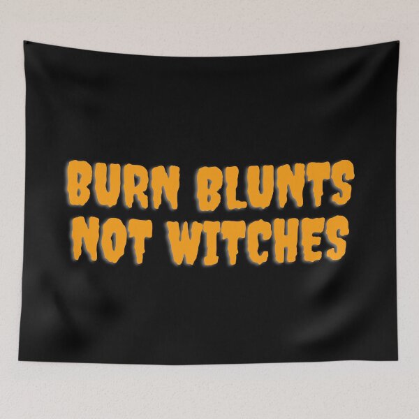 Item preview, BURN BLUNTS NOT WITCHES. October 31st 2021 designed and sold by AlfaEcho.