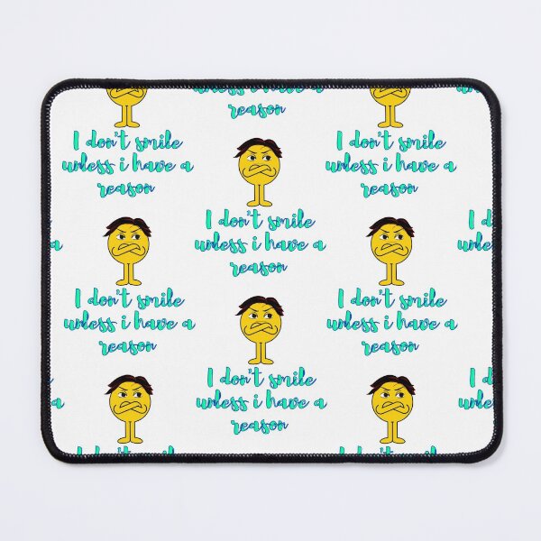 Item preview, I Dont Smile Unless I Have A Reason designed and sold by Sognu.