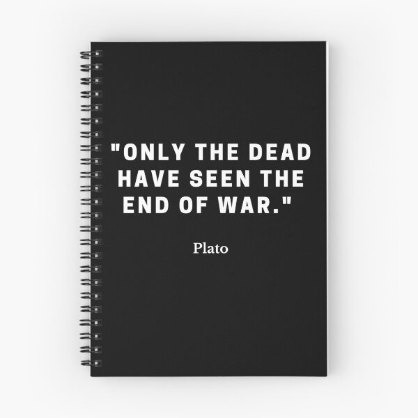 Item preview, Plato-"Only the dead have seen the end of war." designed and sold by Dominous46.