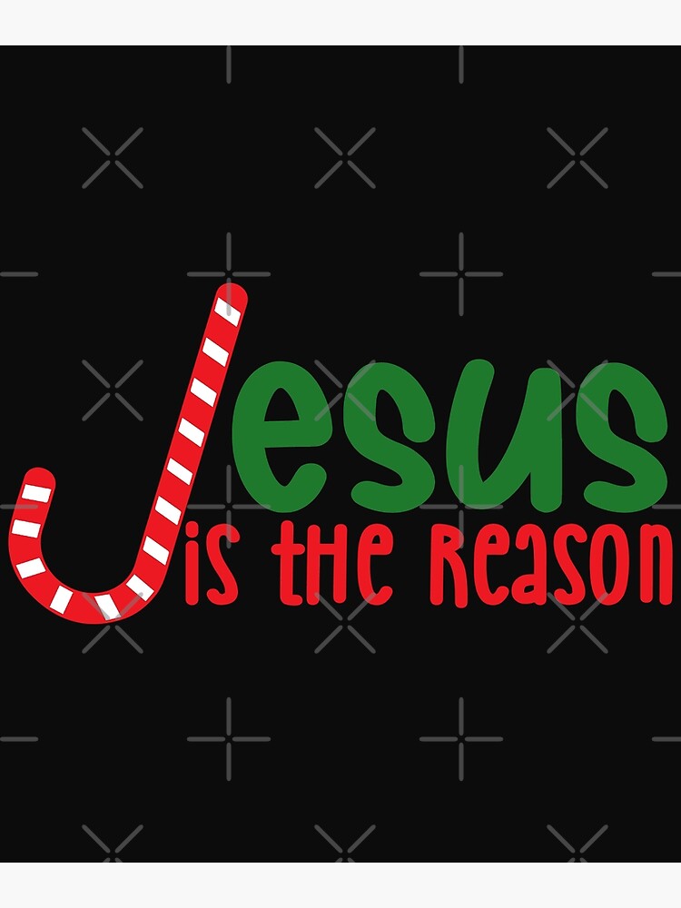 jesus-is-the-reason-christmas-quotes-poster-for-sale-by-sarcasticguy