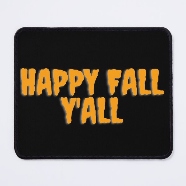 Item preview, HAPPY FALL Y'ALL. October 31st 2021 designed and sold by AlfaEcho.