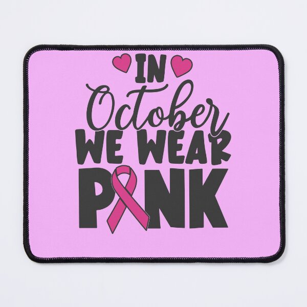 Item preview, In October We Wear Pink | Breast Cancer Awareness | Pink Ribbon & Heart Design designed and sold by PIODesign.