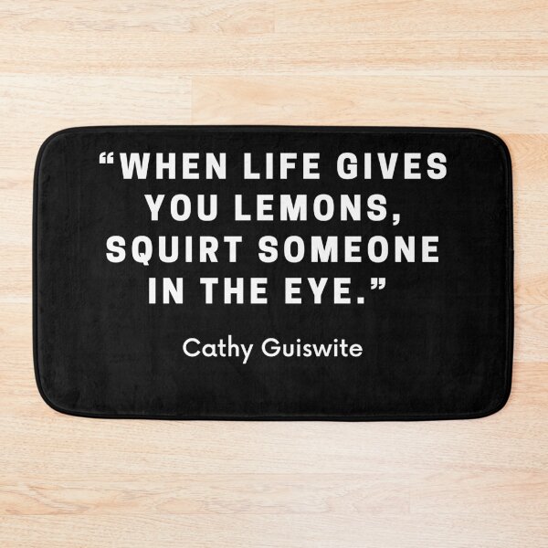 Item preview, Cathy Guiswite-“When life gives you lemons, squirt someone in the eye.”  designed and sold by Dominous46.