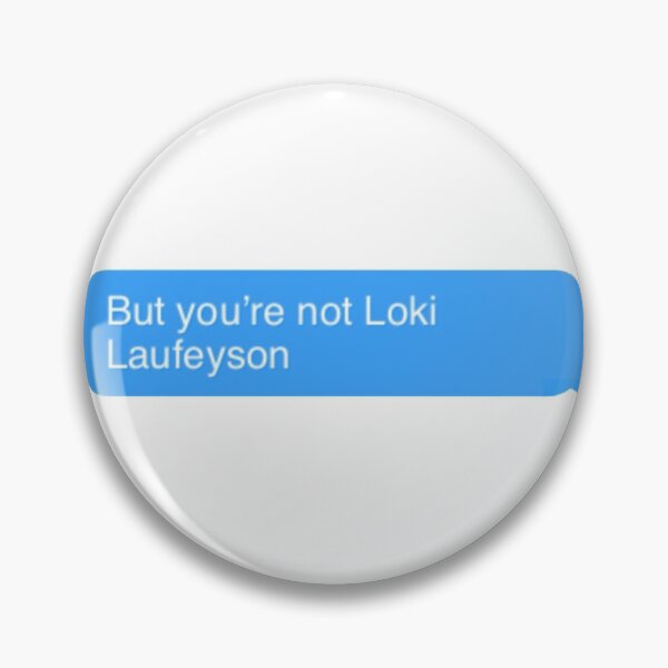 Item preview, But You’re Not Loki Laufeyson designed and sold by Shea Sketches.