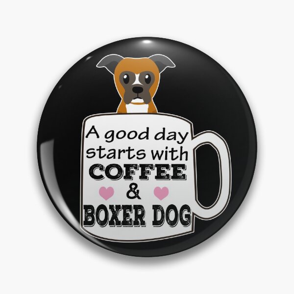 Item preview, a good day starts with coffee and boxer dog, funny boxer dog lover designed and sold by alaechamlal.