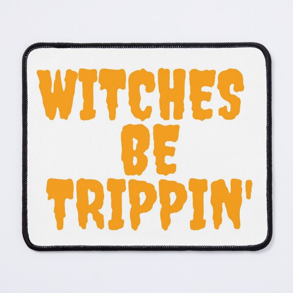 Item preview, WITCHES BE TRIPPIN'. October 31st 2021 designed and sold by AlfaEcho.
