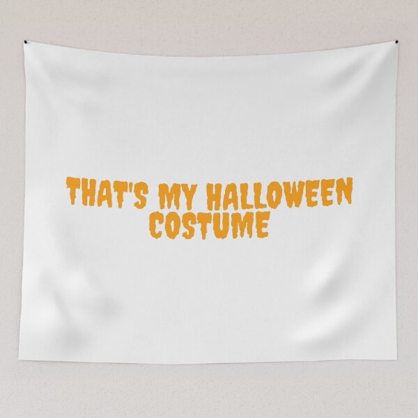 Item preview, THAT IS MY HALLOWEEN COSTUME. October 31st 2021 designed and sold by AlfaEcho.