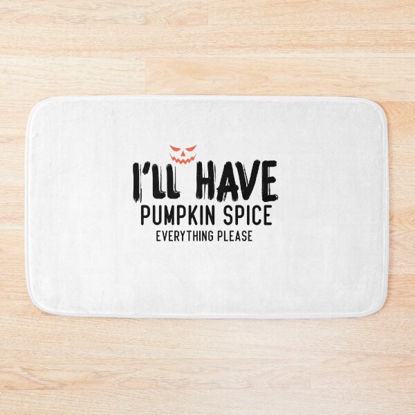 Item preview, I'll Have Pumpkin Spice Everything Please  designed and sold by Brother's Clothing.