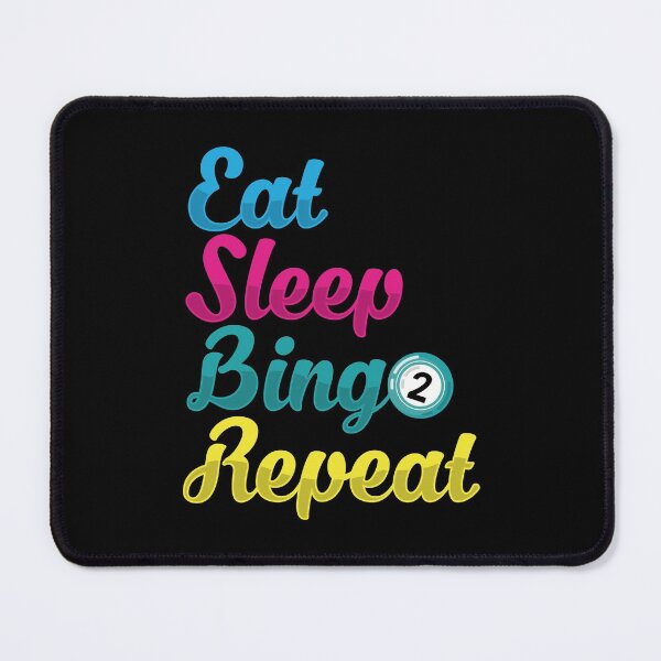 Item preview, Eat Sleep Bingo Repeat designed and sold by ComfyRebel.