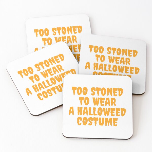 Item preview, TOO STONED TO WEAR A HALLOWEED COSTUME October 31st 2021 designed and sold by AlfaEcho.