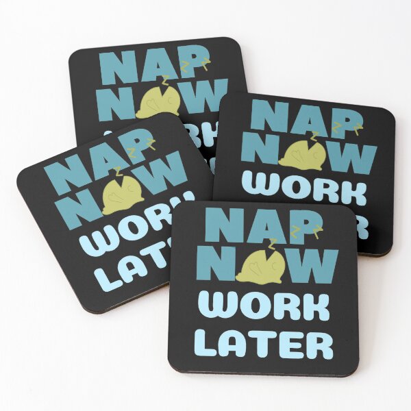 Item preview, Nap now Work later designed and sold by Chaos-Touch.
