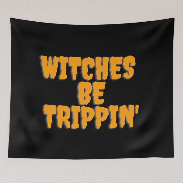 Item preview, WITCHES BE TRIPPIN'. October 31st 2021 designed and sold by AlfaEcho.