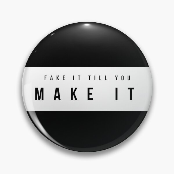Item preview, Fake It Till You Make It designed and sold by MYNTLYF.