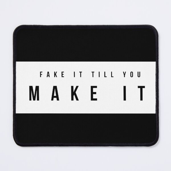 Item preview, Fake It Till You Make It designed and sold by MYNTLYF.