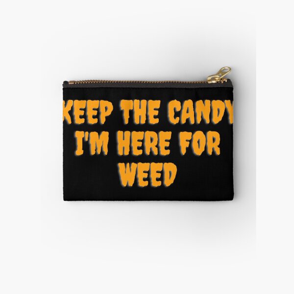 Item preview, KEEP THE CANDY IM HERE FOR WEED. October 31st 2021 designed and sold by AlfaEcho.