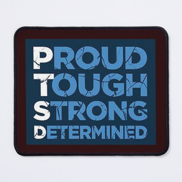 Item preview, PTSD, PROUD,TOUGH, STRONG, DETERMINED designed and sold by Oppos Community Farm.
