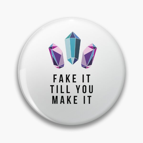 Item preview, Fake It Till You Make It designed and sold by MYNTLYF.