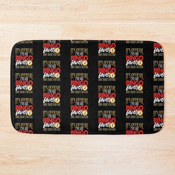 Item preview, It’s Official I’ve got Bingo Fever designed and sold by ComfyRebel.