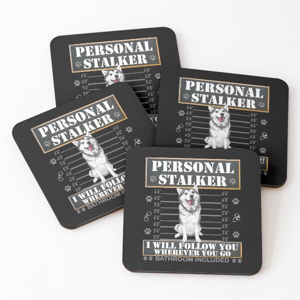 Item preview, Personal Stalker I Will Follow You Wherever You Go Bathroom Included, stalker, dog lover, personal stalker, cute, dog owner, funny, designed and sold by bimmer325.