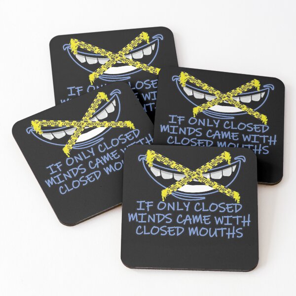 Item preview, If Only Closed Minds Came With Closed Mouths designed and sold by NuarzDesign.