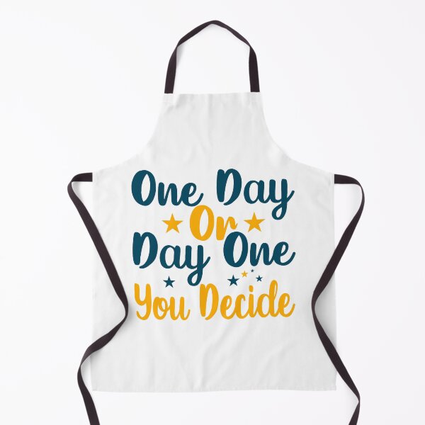 Item preview, One Day or Day One You Decide designed and sold by SuperCutsTshirt.