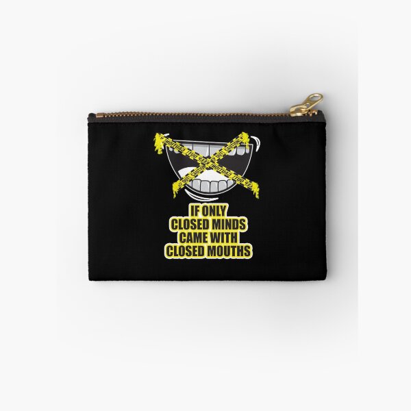 Item preview, If Only Closed Minds Came With Closed Mouths designed and sold by NuarzDesign.