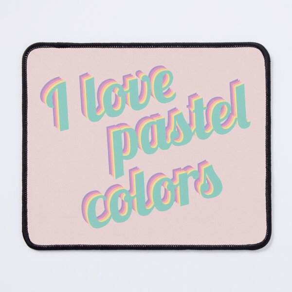 Item preview, I love pastel colors - Ich liebe Pastellfarben - quote designed and sold by greatnorris.