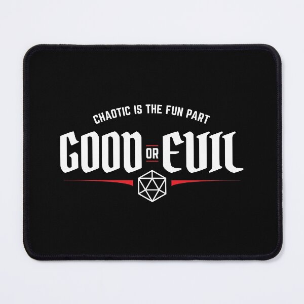 Item preview, Good or Evil Chaos is The Fun Part DnD Alignment designed and sold by DnlDesigns.