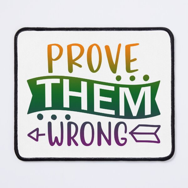 Item preview, Prove Them Wrong designed and sold by SuperCutsTshirt.
