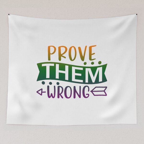 Item preview, Prove Them Wrong designed and sold by SuperCutsTshirt.