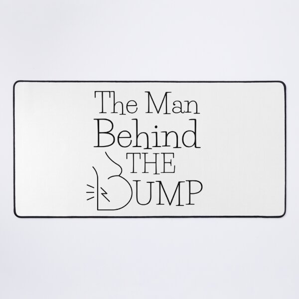 Item preview, The man behind the bump, funny new dad gift designed and sold by Auntieck.
