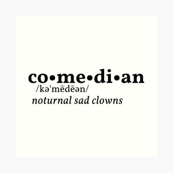 comedian-definition-art-print-for-sale-by-dark-ideas1-redbubble