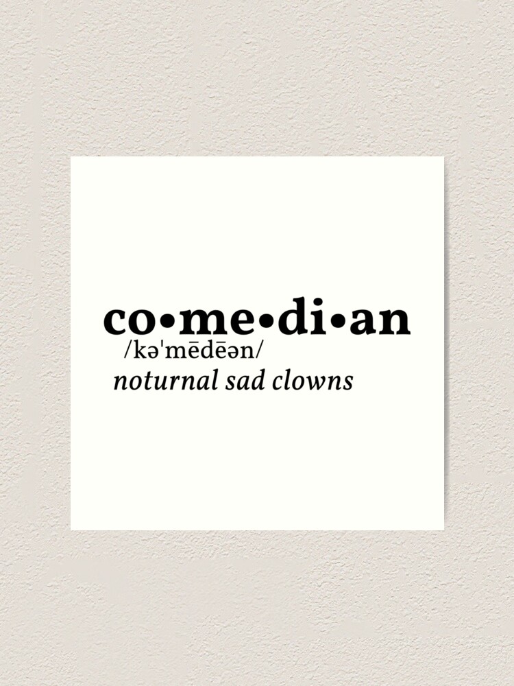 comedian-definition-art-print-for-sale-by-dark-ideas1-redbubble