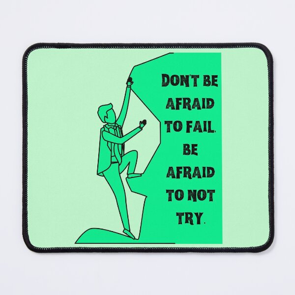 Item preview, Don't be afraid to fail be afraid to not try designed and sold by Boleirov.