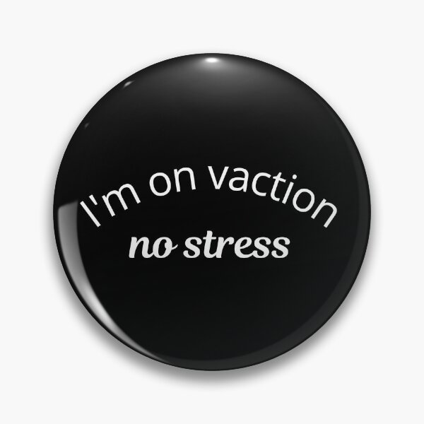 Item preview, I’m on vacation. No stress. designed and sold by Kevin de La Tour.