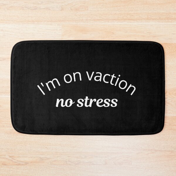 Item preview, I’m on vacation. No stress. designed and sold by Kevin de La Tour.