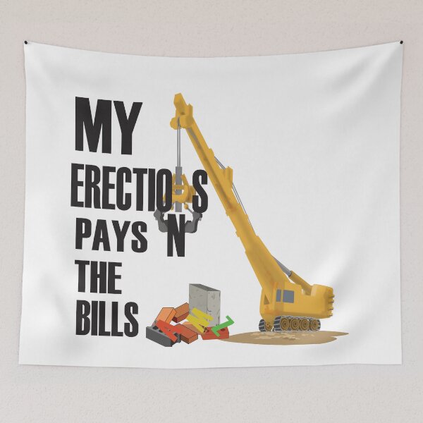 Item preview, My Erection Pays The Bills designed and sold by alayal57.
