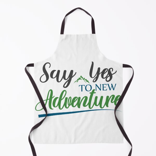 Item preview, Say Yes to New Adventure designed and sold by SuperCutsTshirt.