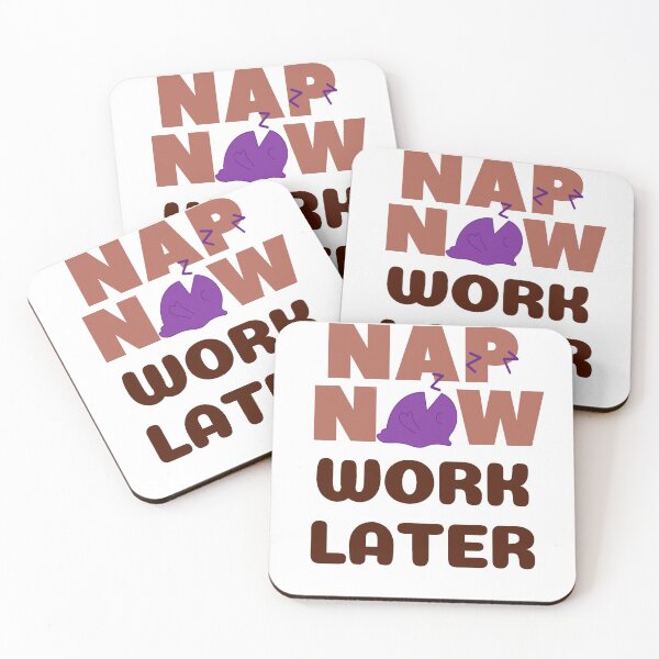 Item preview, Nap now Work later designed and sold by Chaos-Touch.