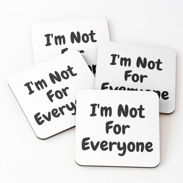 Item preview, I'm Not For Everyone designed and sold by TopStyles.