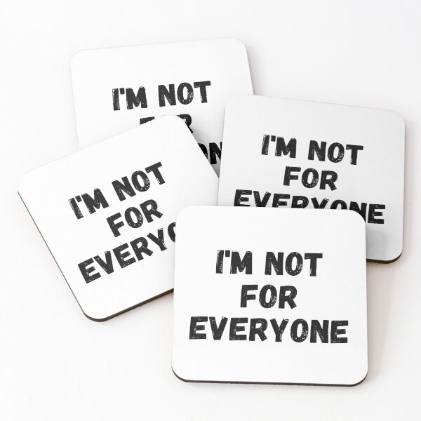 Item preview, I'm Not For Everyone designed and sold by TopStyles.