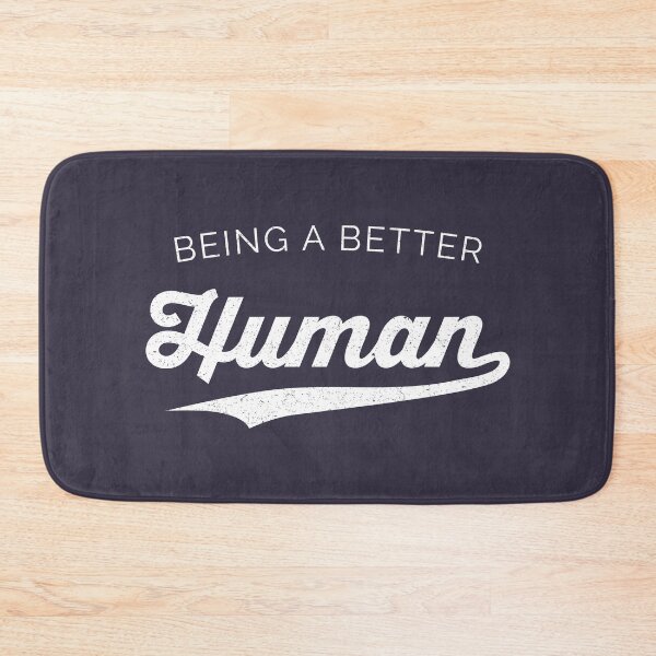 Item preview, Being a Better Human designed and sold by PrairieGrouse.