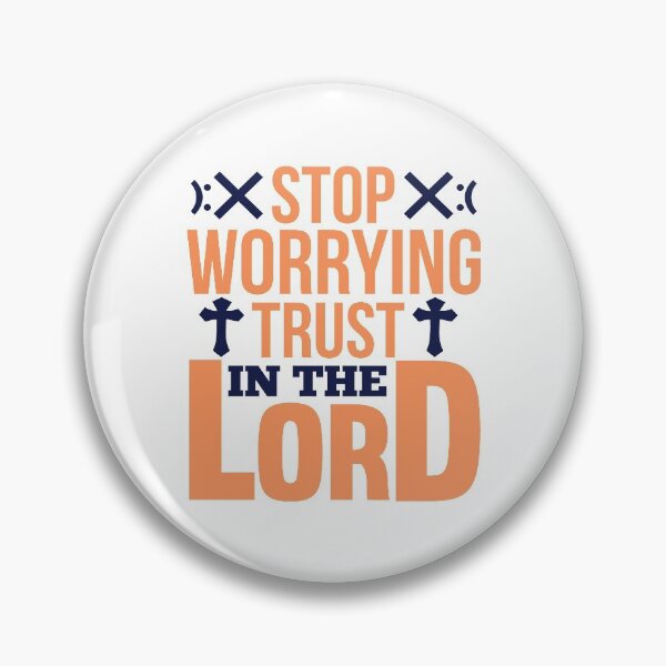 Item preview, Stop Worrying Trust in the Lord designed and sold by SuperCutsTshirt.