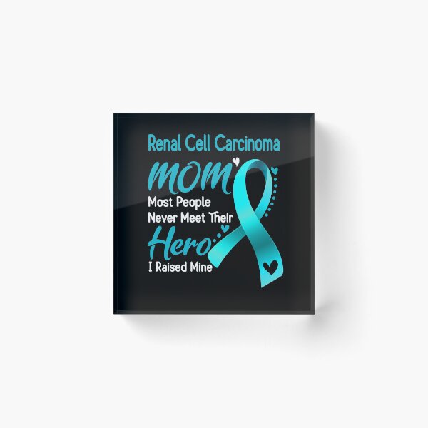 Item preview, Renal Cell Carcinoma Mom Most People Never Meet Their Hero I Raise Mine designed and sold by hvoid41.