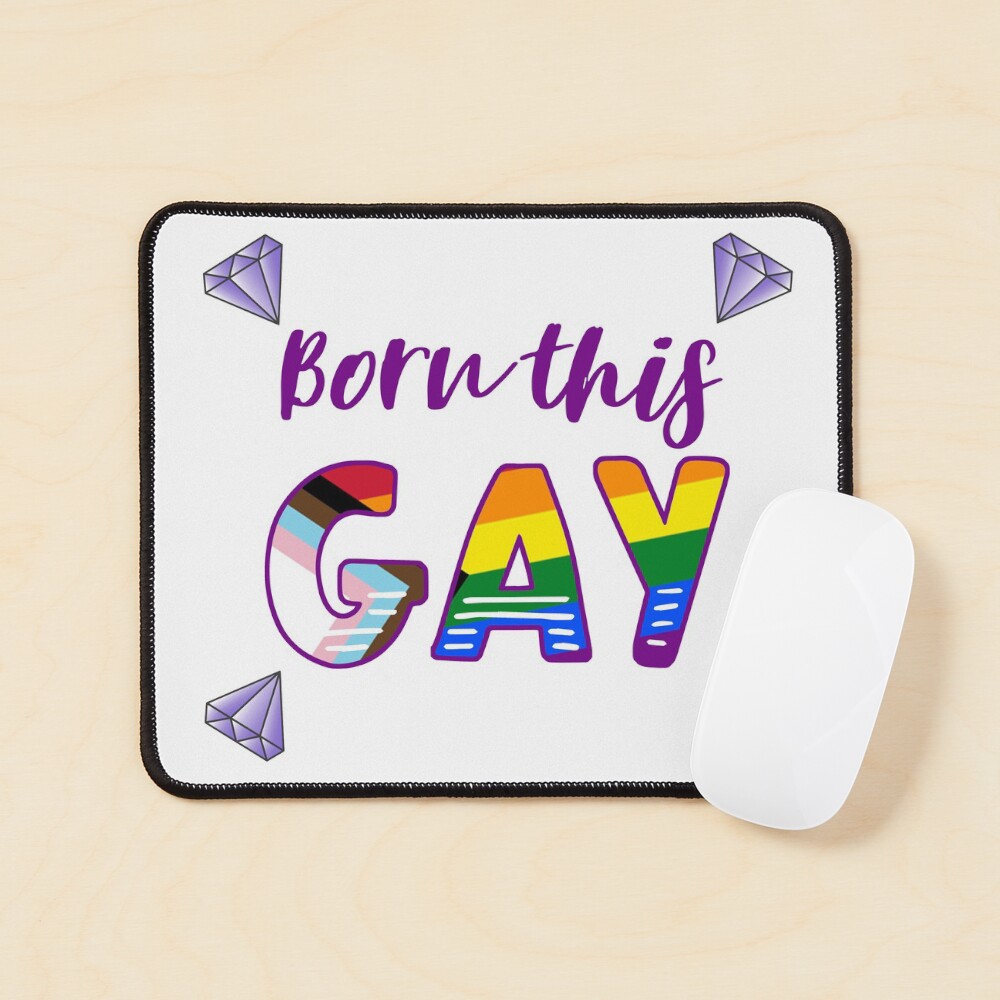 Born this GAY fabulous LGBTQIA+ progress pride flag Mouse Pad